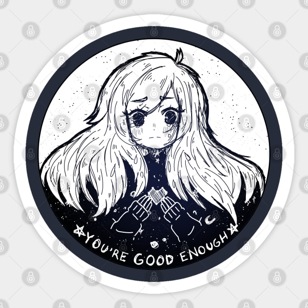 You're good enough Sticker by SmolKitsune